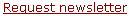Newsletter request